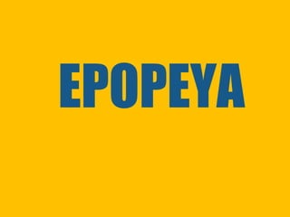 EPOPEYA
 