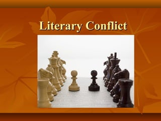 Literary ConflictLiterary Conflict
 