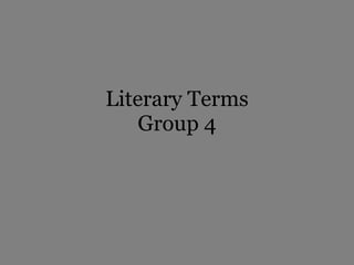 Literary Terms Group 4 