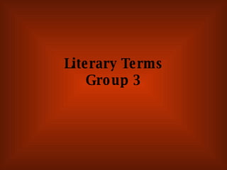Literary Terms Group 3 