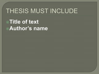 THESIS MUST INCLUDETitle of textAuthor’s name