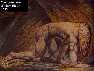 Nabucodonosor
William Blake
1795
 