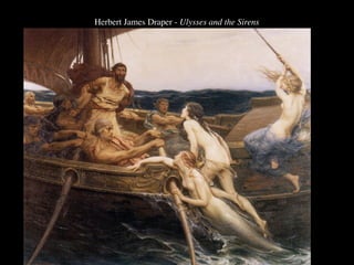 Herbert James Draper - Ulysses and the Sirens
 