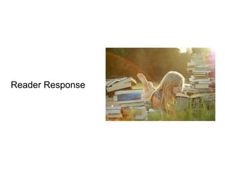 Reader Response
 