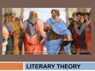LITERARY THEORY
 
