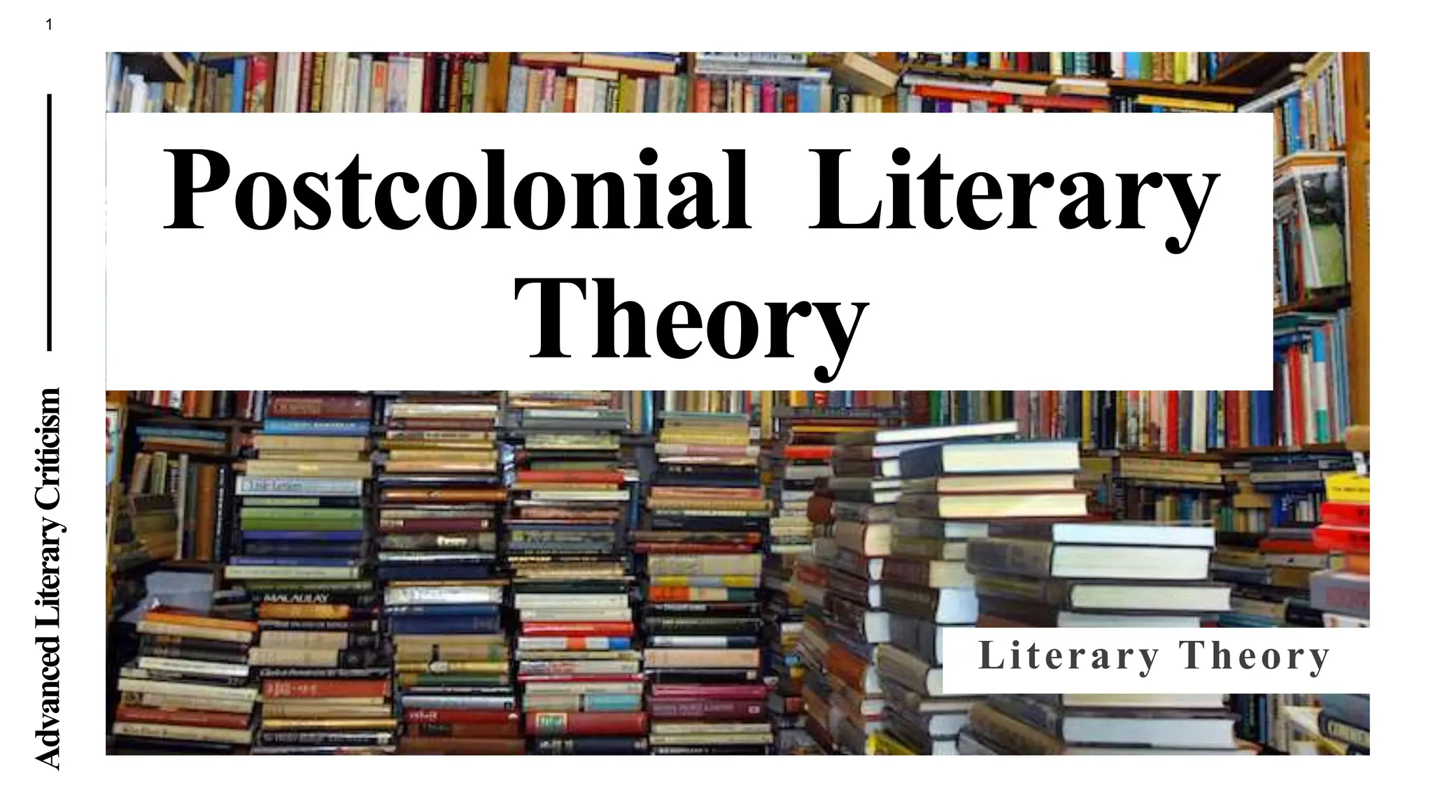Postcolonial Literary Theory_1_075230.pptx
