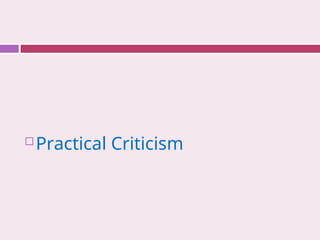 Practical Criticism Sample Literary_Criticism_Module_VIII for many.ppt