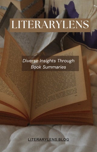 LITERARYLENS
Diverse Insights Through
Book Summaries
LITERARYLENS.BLOG
 