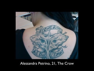 Alessandra Petrino, 21, The Crow
 