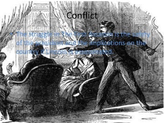 ConflictThe struggle in The First Assassin is the safety of the president and the implications on the country if Lincoln is assassinated.