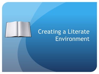 Creating a Literate Environment 