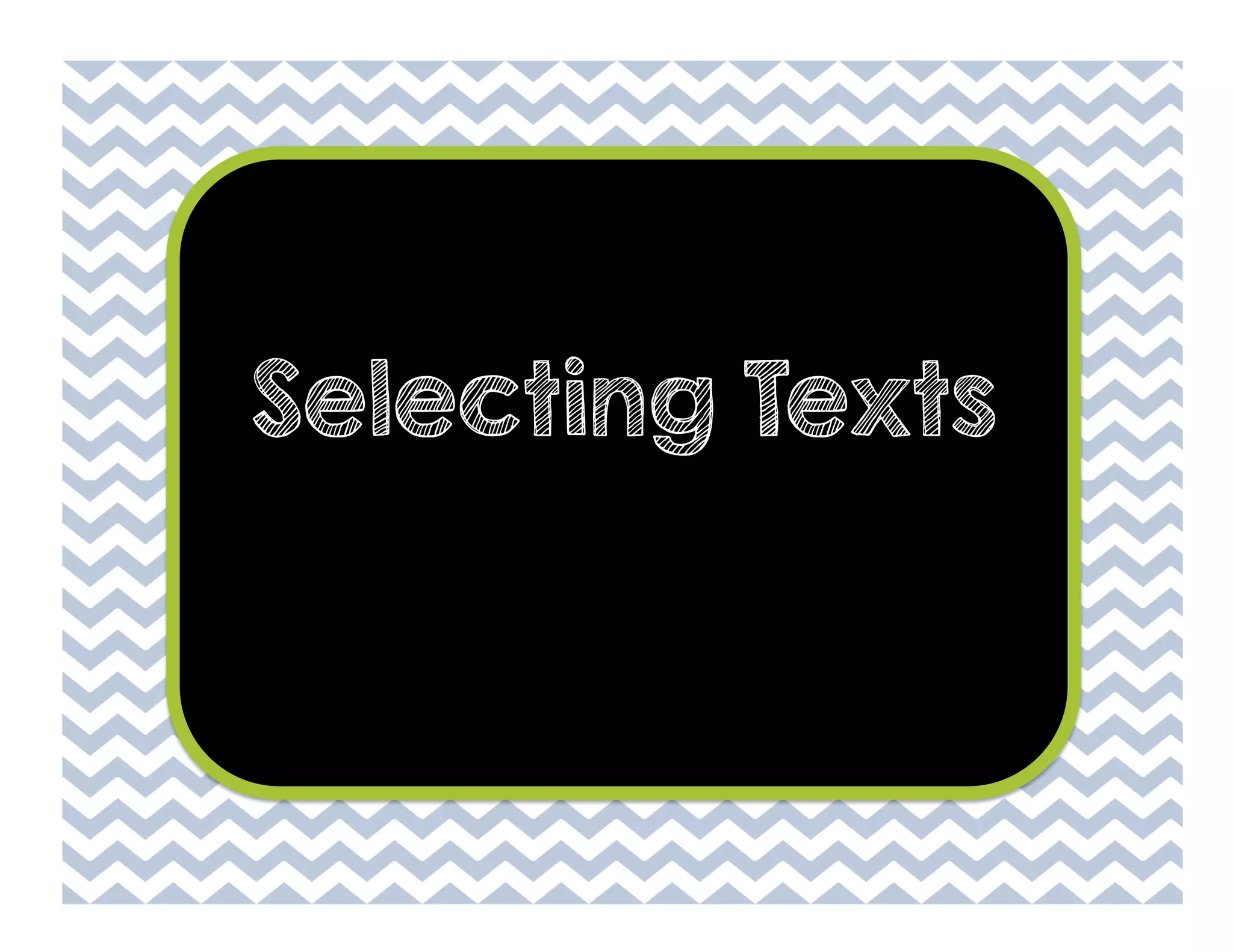 Selecting Texts

 