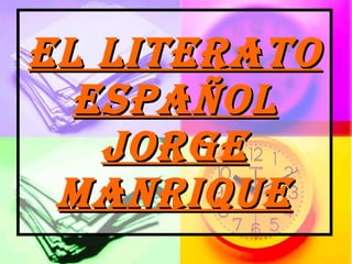 El Literato Español Jorge Manrique 