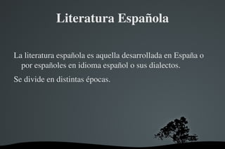 Literatura Española ,[object Object]