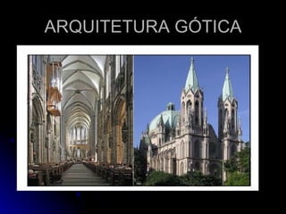 ARQUITETURA GÓTICA 