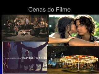 Cenas do Filme
 