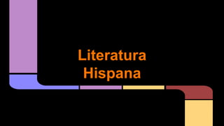 Literatura
Hispana

 