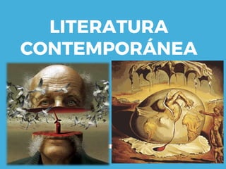 LITERATURA
CONTEMPORÁNEA
 