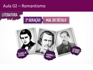 Aula 02 – Romantismo
 