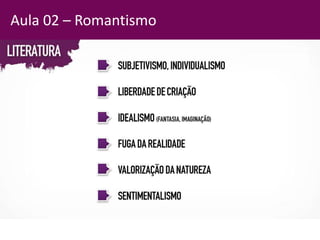 Aula 02 – Romantismo
 
