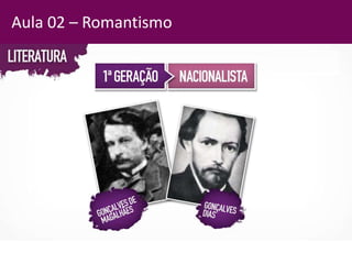 Aula 02 – Romantismo
 