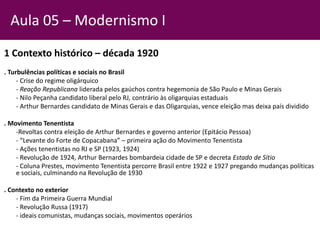1 Contexto histórico – década 1920
. Turbulências políticas e sociais no Brasil
- Crise do regime oligárquico
- Reação Rep...