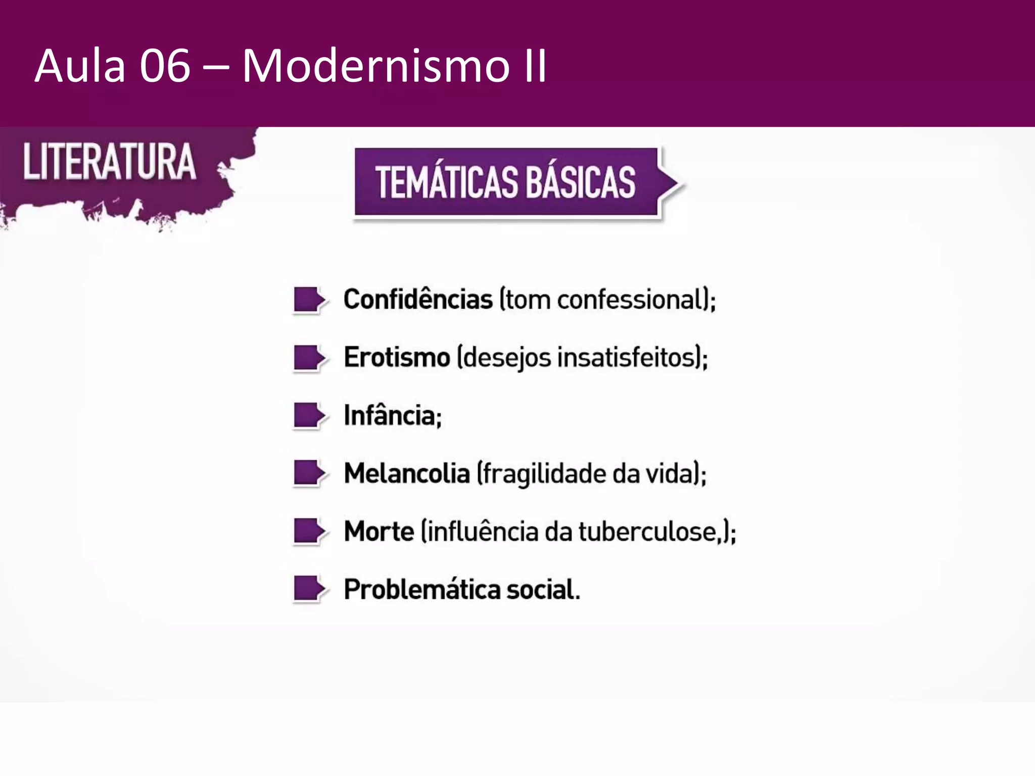 Aula 06 – Modernismo II