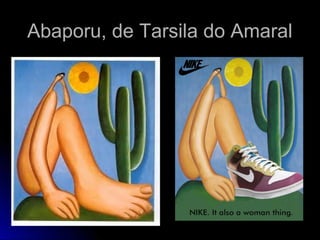 Abaporu, de Tarsila do AmaralAbaporu, de Tarsila do Amaral
 