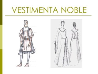 VESTIMENTA NOBLE 