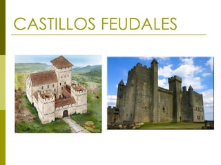 CASTILLOS FEUDALES 