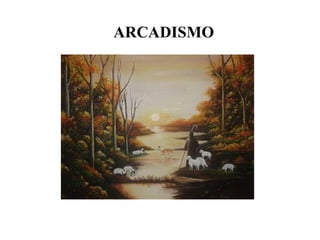 ARCADISMO 
 