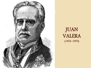 JUAN 
VALERA 
(1824-1905) 
 