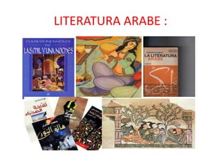 LITERATURA ARABE :
 