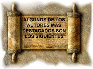 ALGUNOS DE LOS
  AUTORES MAS
DESTACADOS SON
 LOS SIGUIENTES
 