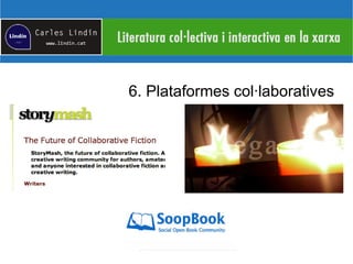 6. Plataformes col·laboratives
 