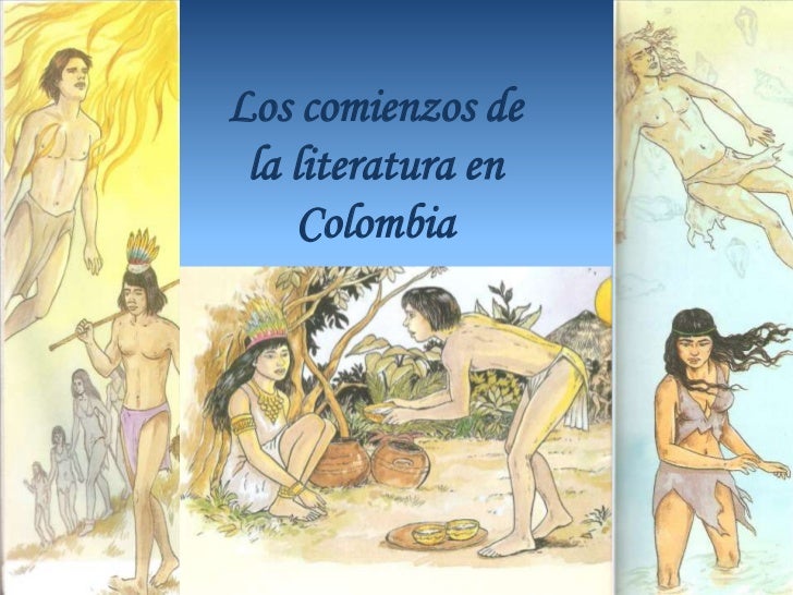 Los comienzos de la literatura en     Colombia 
