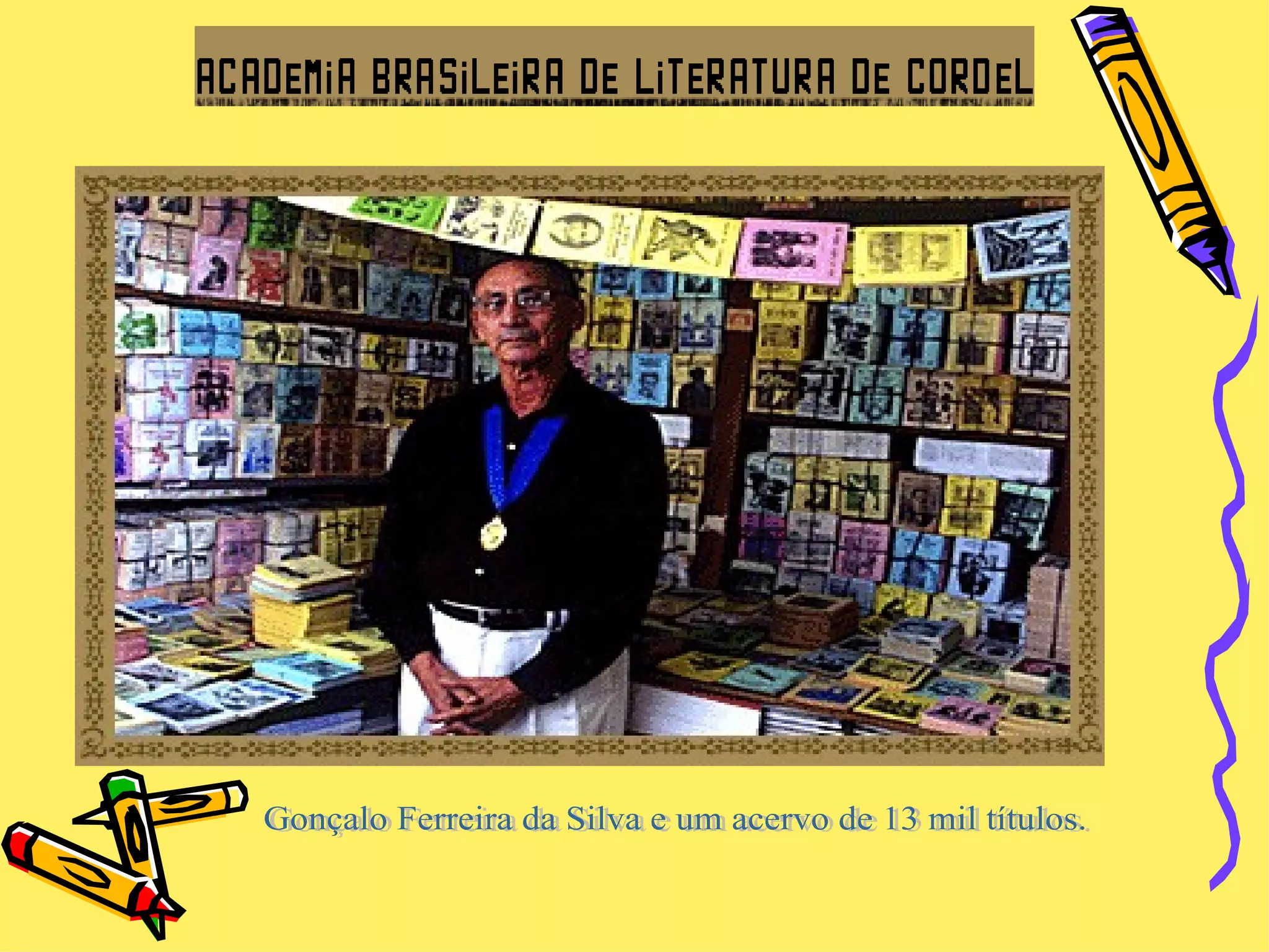 Gonçalo Ferreira da Silva e um acervo de 13 mil títulos. 