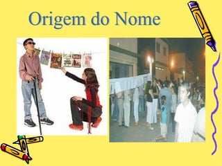 Origem do Nome 