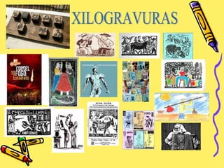 XILOGRAVURAS 