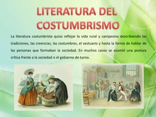 Literatura del romanticismo, costumbrismo y modernismo en Colombia Slide 12