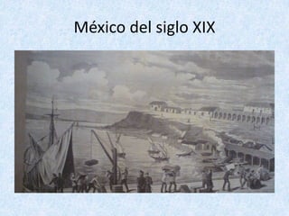 México	del	siglo	XIX
 