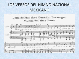 LOS	VERSOS	DEL	HIMNO	NACIONAL	
MEXICANO
 
