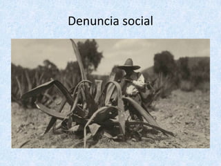 Denuncia	social	
 