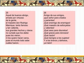 LIBROS DE CABALLERÍAS
Libro del caballero Zifar      Tirant lo Blanch            Amadís de Gaula
Es la primera muestra De finales del siglo XV, en      El     más     importante.
peninsular del género. Se lengua catalana, traducido   Circulaban       diversas
escribió hacia 1300.      al castellano.               versiones desde el siglo
                                                       XIV. Se conserva la de
                                                       Garci    Rodríguez     de
                                                       Montalvo, de 1508.




                                                       31/01/13
 