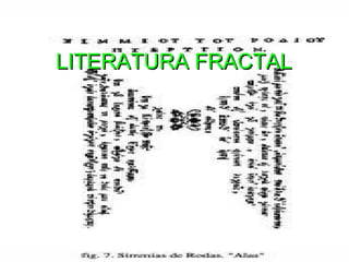 LITERATURA FRACTAL 