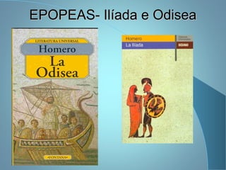 EPOPEAS- Ilíada e OdiseaEPOPEAS- Ilíada e Odisea
 