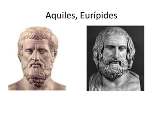 Aquiles, Eurípides
 