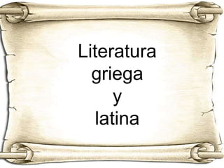 Literatura griega  y latina 