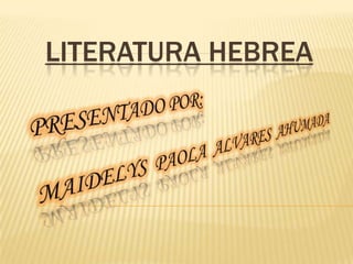 LITERATURA HEBREA
 