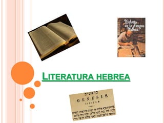 LITERATURA HEBREA
 